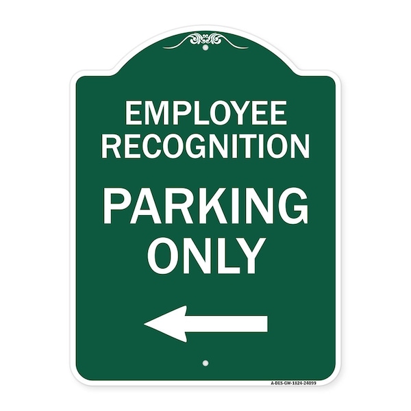 Signmission Employee Recognition Parking W/ Left Arrow, Green & White Aluminum Sign, 18" x 24", GW-1824-24099 A-DES-GW-1824-24099 - main